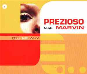 Prezioso Feat. Marvin - Tell Me Why