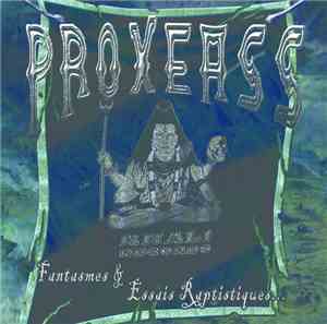 Proxeass - Fantasmes Et Essais Raptistiques...