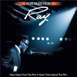 Ray Charles - More Music From Ray (More Music From The Film + Music That Inspired The Film)