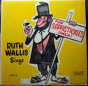 Ruth Wallis - For Sophisticates Only