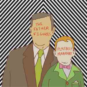 The Father Figures - The Father Figures / Playboy Manbaby  Split 7