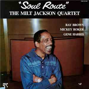 The Milt Jackson Quartet - Soul Route