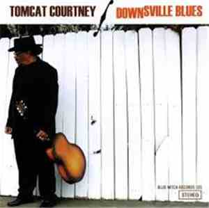 Tomcat Courtney - Downsville Blues