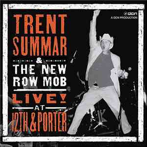 Trent Summar & The New Row Mob - Live At 12th & Porter