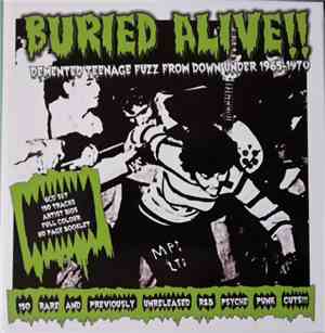 Various - Buried Alive!! Demented Teenage Fuzz From Down Under 1965-1970