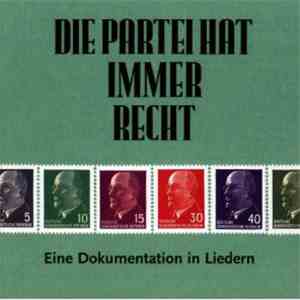 Various - Die Partei Hat Immer Recht - Eine Dokumentation In Liedern