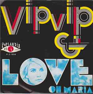 Vip Vip - Love  / Oh Maria