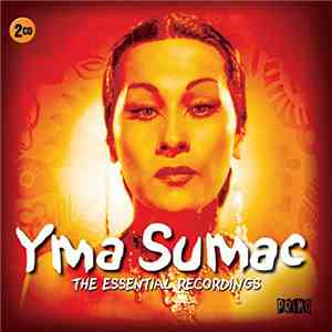 Yma Sumac - The Essential Recordings