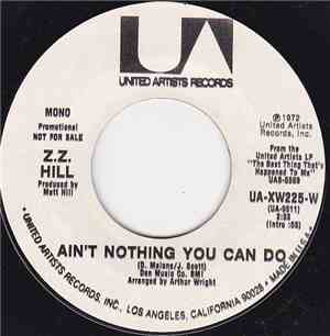 Z.Z. Hill - Ain't Nothing You Can Do