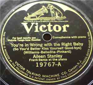 Aileen Stanley - You're In Wrong With The Right Baby (So You'd Better Kiss Yourself Good-Bye) / Want A Little Lovin'