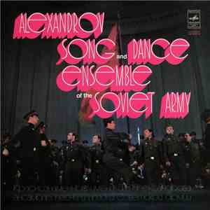 Alexandrov Song And Dance Ensemble Of The Soviet Army - Alexandrov Song And Dance Ensemble Of The Soviet Army