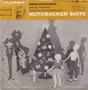 André Kostelanetz And His Orchestra - Selections From Tchaikovsky's Nutcracker Suite