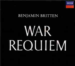 Benjamin Britten - Vishnevskaya - Pears - Fischer-Dieskau - War Requiem