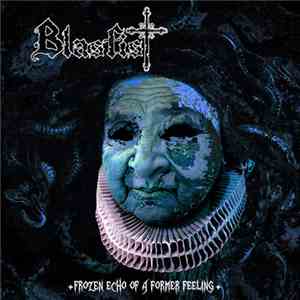 Blasfist - Frozen Echo Of A Former Feeling
