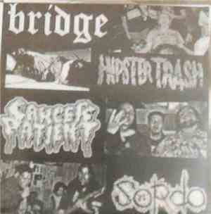 Bridge  / Hipster Trash / Cancer Patient / Sordo - Live 4-Way Powerviolence Split EP