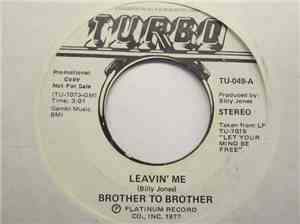 Brother To Brother - Leavin' Me