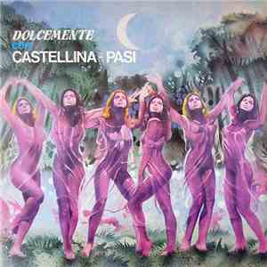 Castellina-Pasi - Dolcemente