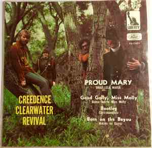 Creedence Clearwater Revival - Proud Mary / Born On The Bayou