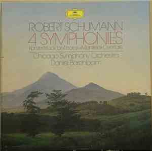 Daniel Barenboim, The Chicago Symphony Orchestra, Robert Schumann - 4 Symphonies - Konzertstück For 4 Horns - >>Manfred<< Overture