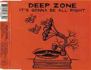 Deep Zone - It's Gonna Be All Right