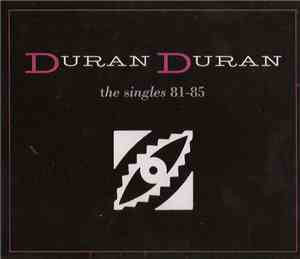 Duran Duran - The Singles 81-85