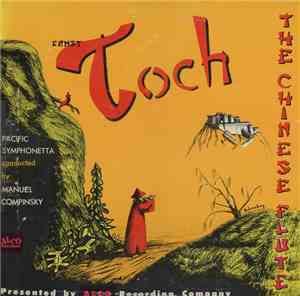Ernst Toch, Pacific Symphonetta Conducted By  Manuel Compinsky - The Chinese Flute, Op. 29