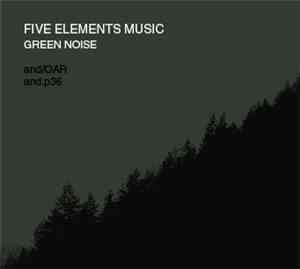 Five Elements Music - Green Noise
