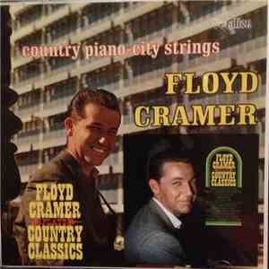 Floyd Cramer - Country Piano - City Strings / Floyd Cramer Plays Country Classics