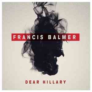 Francis Balmer - Dear Hillary