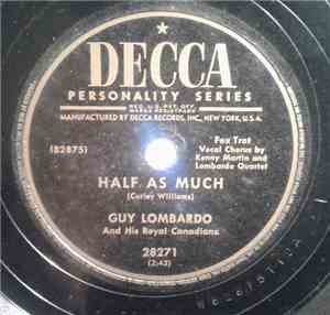 Guy Lombardo And His Royal Canadians - Auf Wiederseh'n Sweetheart / Half As Much