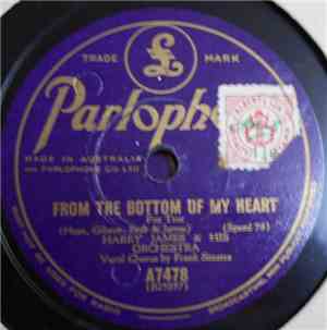 Harry James & His Orchestra - From The Bottom Of My Heart / Got No Time