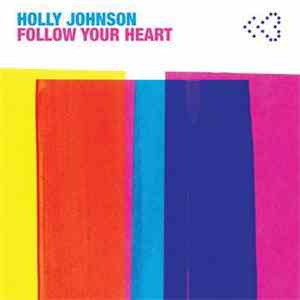 Holly Johnson - Follow Your Heart