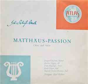 Joh. Sebas. Bach - Irmgard Seefried, Hertha Töpper, Ernst Haefliger, Kieth Engen, Karl Richter - Matthäus-Passion (Chöre Und Arien)