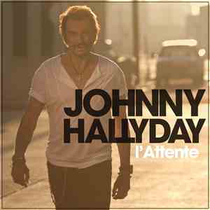 Johnny Hallyday - L'attente