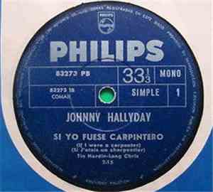 Johnny Hallyday - Si Yo Fuera Carpintero / Nos Amaremos Otra Vez