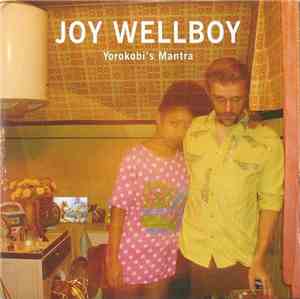 Joy Wellboy - Yorokobi's Mantra