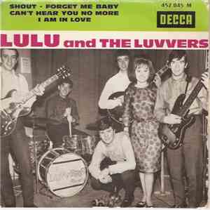 Lulu And The Luvvers - Shout / Forget Me Baby / Can't Hear You No More / I Am In Love