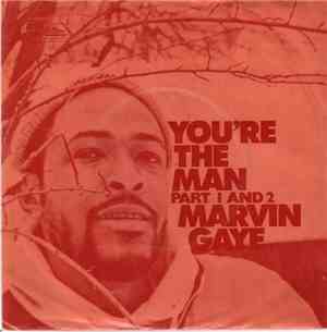 Marvin Gaye - You're The Man (Part 1 And 2)