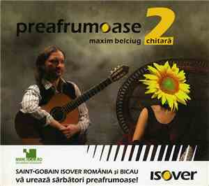 Maxim Belciug - Preafrumoase 2