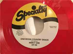 Mercy Dee - One Room Country Shack / My Woman Knows The Score
