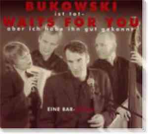 Michael Kiessling - Bukowski ist tot - aber ich habe ihn gut gekannt