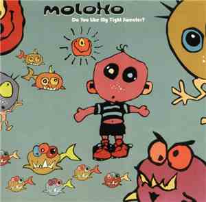 Moloko - Do You Like My Tight Sweater?