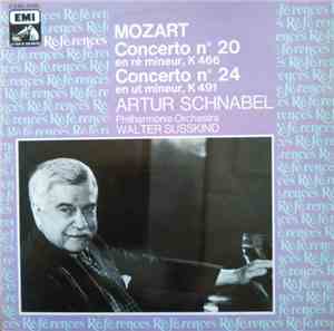Mozart, Artur Schnabel, Philharmonia Orchestra, Walter Susskind - Concerto N. 20 En Ré Mineur, K 466 - Concerto N. 24 En Ut Mineur, K 491