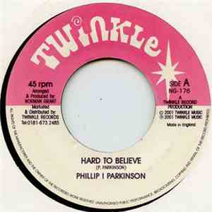 Phillip Parkinson / Illie P - Hard To Believe