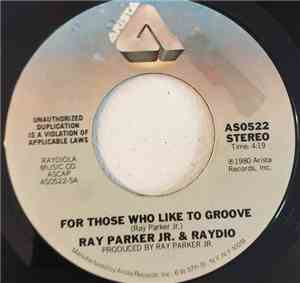 Ray Parker Jr. & Raydio - For Those Who Like To Groove