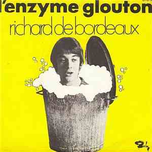 Richard De Bordeaux - L'enzyme Glouton