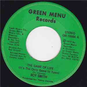 Roy Smith - The Game Of Life (It's The Only Game In Town) / Tell Her I Love Her