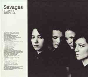 Savages  - Silence Yourself