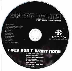 Scrap Daddy Featuring Lower Level  - They Don't Want None