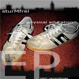 Sturmfrei - Physical Education